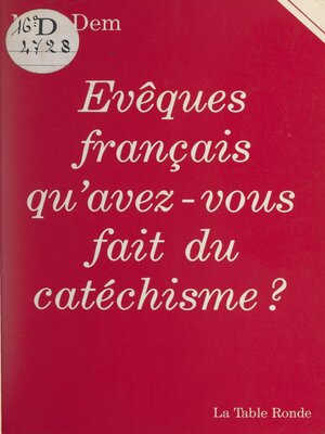 cover image of Évêques français, qu'avez-vous fait du catéchisme ?